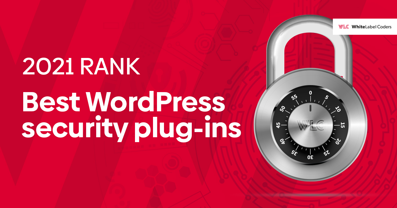 The Best WordPress Security Plugins To Lock Out Malicious Threats