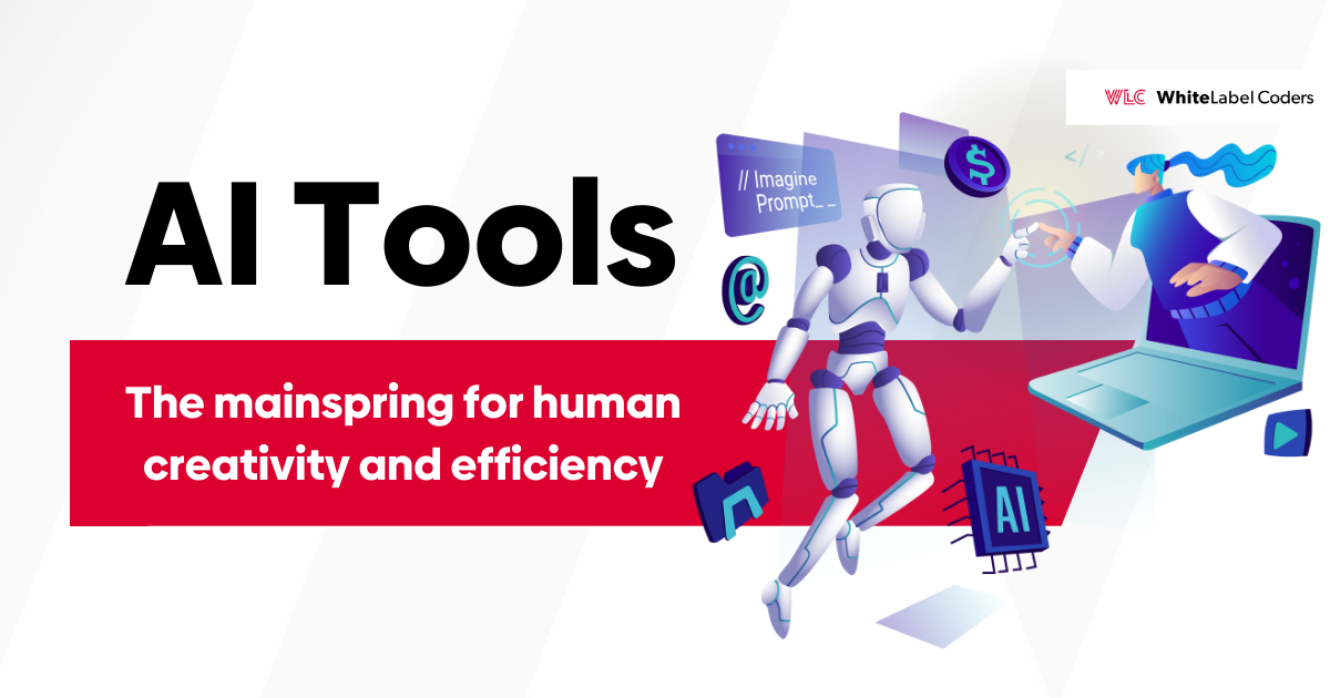 AI Tools: the mainspring for human creativity and efficiency