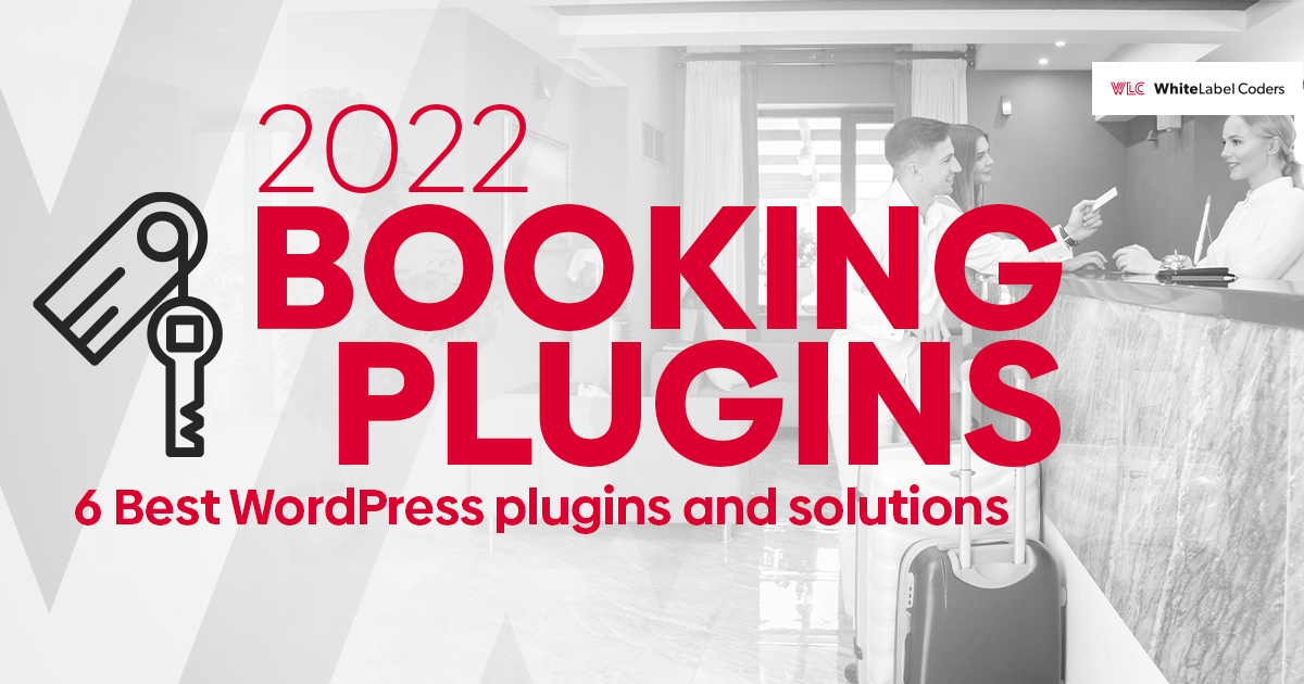 Top 6 solutions for the Booking platform - WordPress best booking plugins