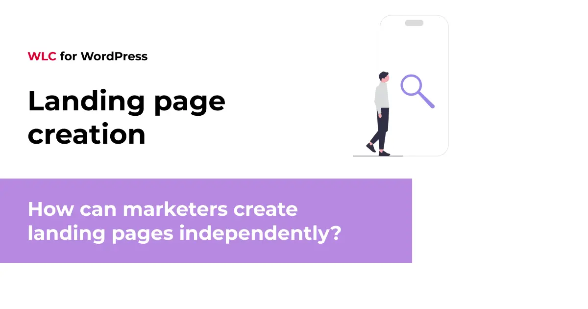 How can marketers create landing pages independently