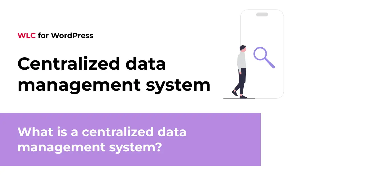 What is a centralized data management system