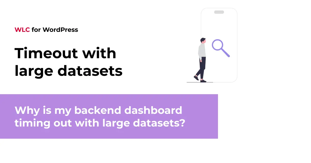 Why is my backend dashboard timing out with large datasets